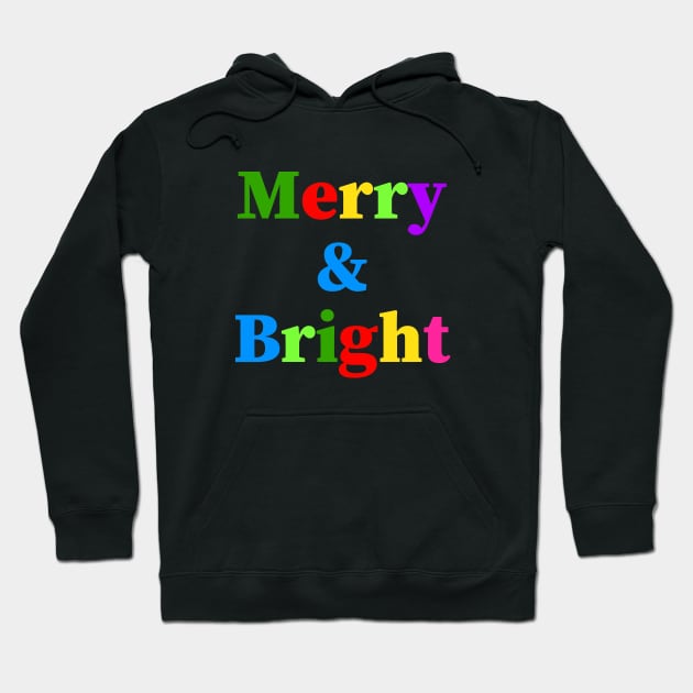 MERRY And Bright Hoodie by SartorisArt1